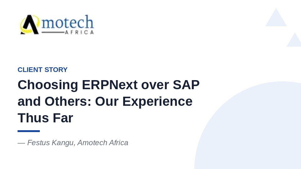 Choosing ERPNext over SAP, Amotech Africa